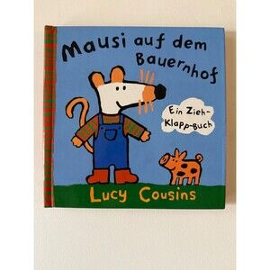 Mausi Auf Dem Bauernhof Pull Tab Book Lucy Cousins German All Tabs Work EX